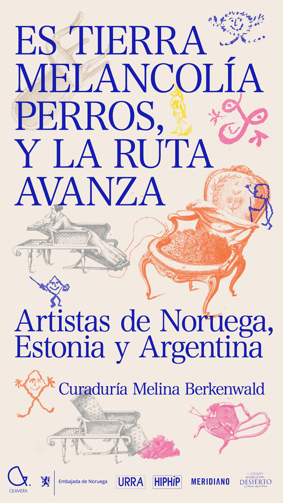 Muestra de artistas contemporáneos "Es tierra melancolía perros y la ruta avanza"