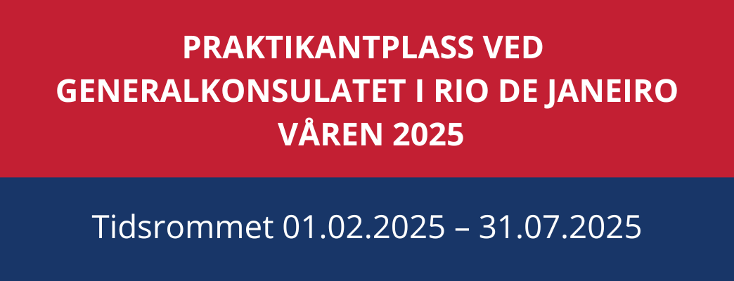 Praktikantplass ved generalkonsulatet i Rio, våren 2025