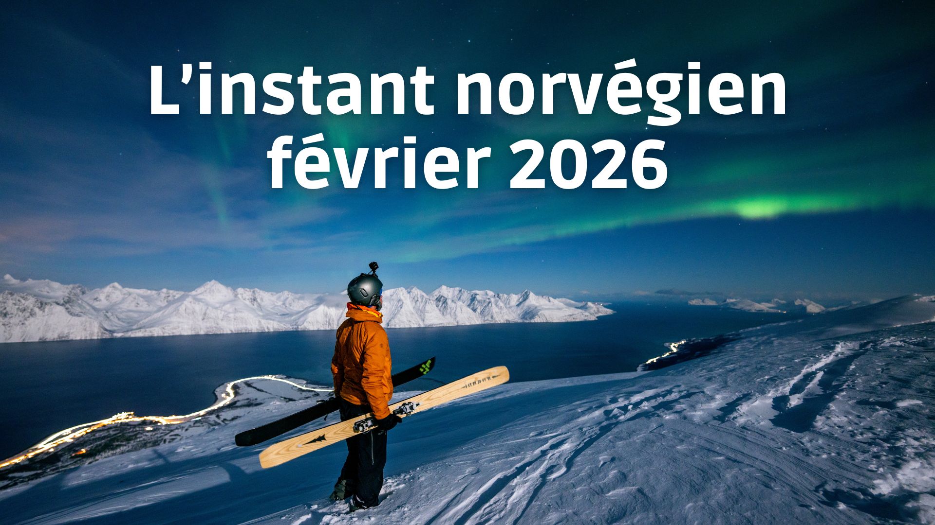 L'instant norvégien février 2026