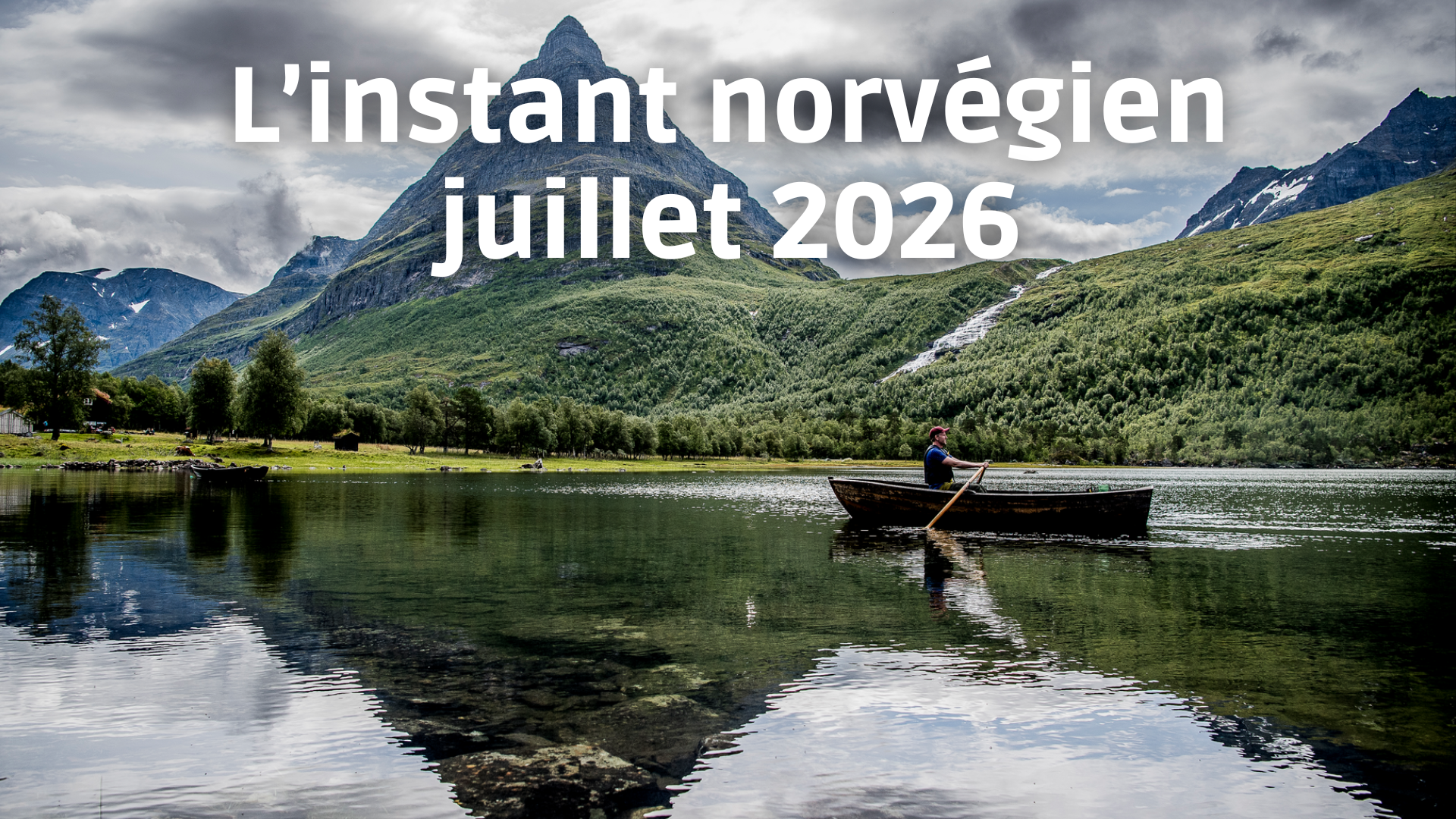 L'instant norvégien juillet 2026